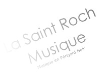 La Saint Roch
Musique
Musique en Périgord Noir