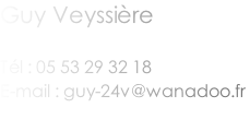 Guy Veyssière

Tél : 05 53 29 32 18
E-mail : guy-24v@wanadoo.fr
